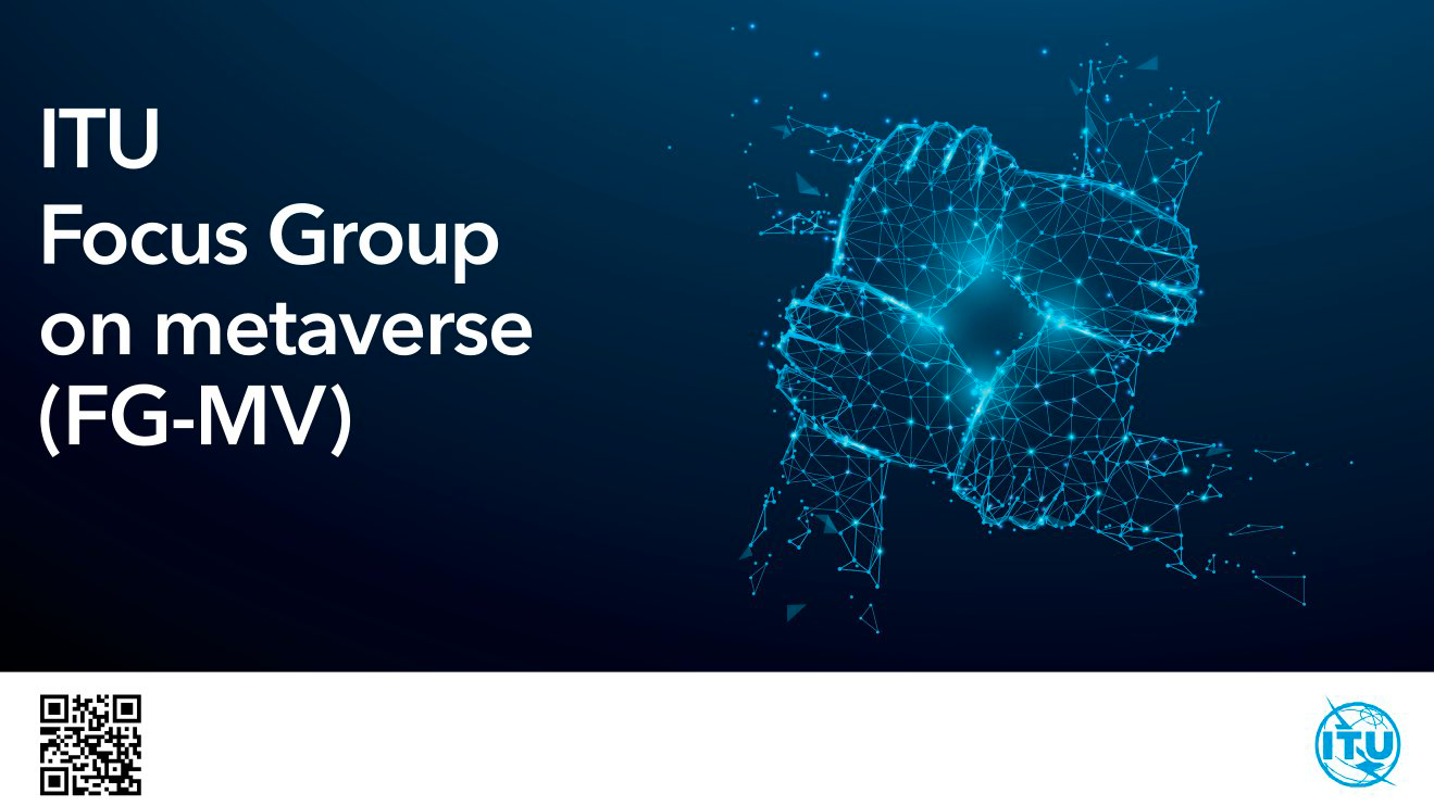 Participation in ITU-T Focus Group on Metaverse